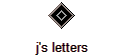 j's letters